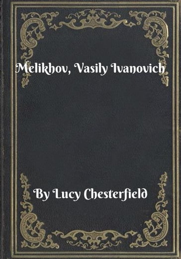 Melikhov, Vasily Ivanovich - Lucy Chesterfield