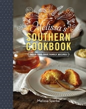 Melissa s Southern Cookbook: Tried-and-True Family Recipes