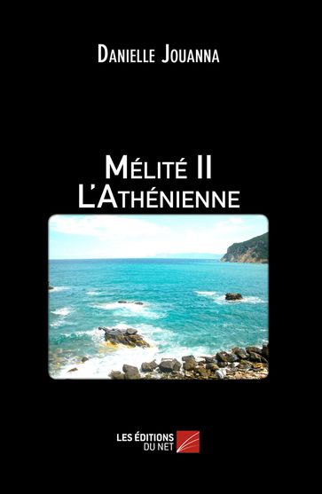 Mélité II - L'Athénienne - Danielle Jouanna