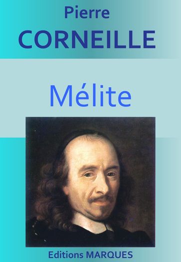 Mélite - Pierre Corneille