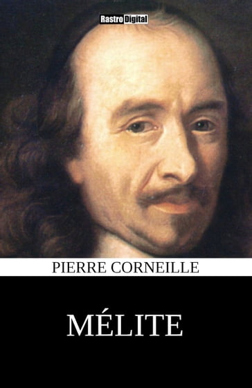 Mélite - Pierre Corneille