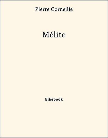 Mélite - Pierre Corneille