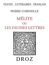 Mélite ou les fausses lettres : pièce comique