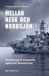Mellan Neva och Nordsjön: Förutsättningar för att genomföra väpnad strid i Östersjöomradet