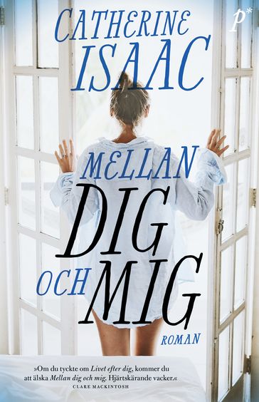 Mellan dig och mig - Catherine Isaac - Sofia Scheutz