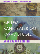 Mellem kannibaler og paradisfugle