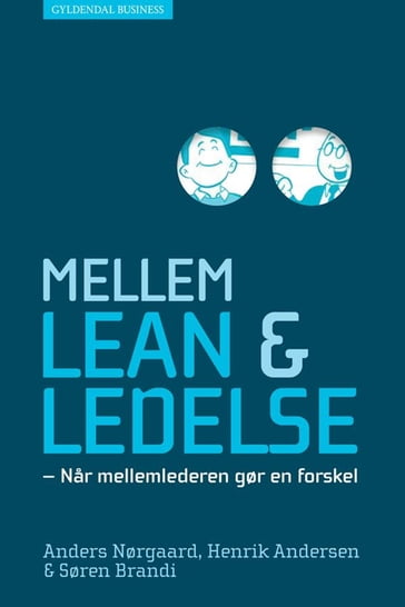 Mellem lean og ledelse - Henrik Andersen - Søren Brandi - Anders Nørgaard