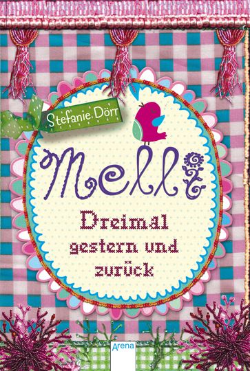 Melli. Dreimal gestern und zuruck - Stefanie Dorr