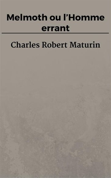 Melmoth ou l'Homme errant - Charles Robert Maturin