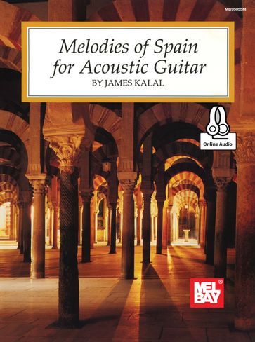 Melodies of Spain for Acoustic Guitar - JAMES KALAL