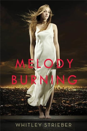 Melody Burning - Whitley Strieber