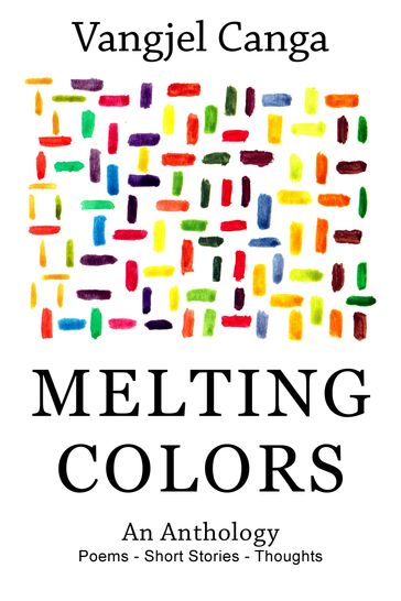 Melting Colors - Vangjel Canga