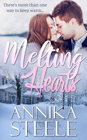 Melting Hearts - Annika Steele