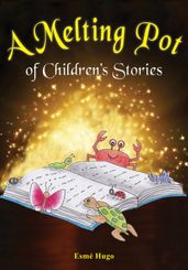 A Melting Pot of Children s Stories