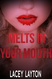 Melts In Your Mouth