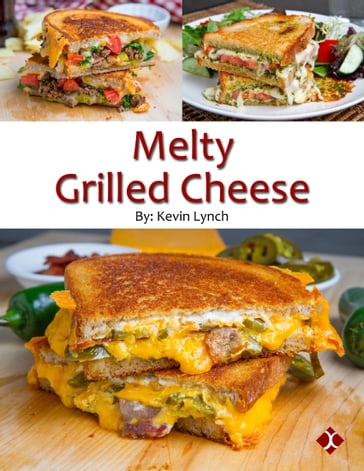 Melty Grilled Cheese - Kevin Lynch