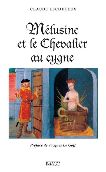 Mélusine et le chevalier au cygne - Claude Lecouteux