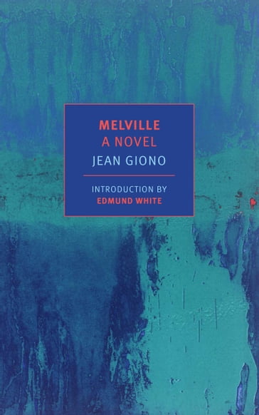 Melville: A Novel - Jean Giono