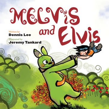 Melvis And Elvis - Dennis Lee