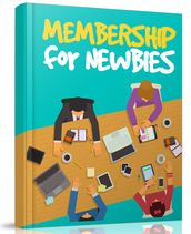 Membership For Newbies