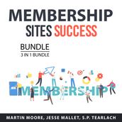 Membership Sites Success Bundle, 3 in 1 Bundle