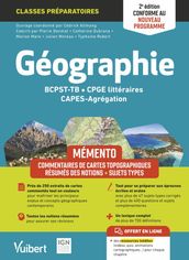 Mémento Géographie : BCPST / TB / CPGE littéraires / CAPES / Agrégation - Conforme au nouveau programme