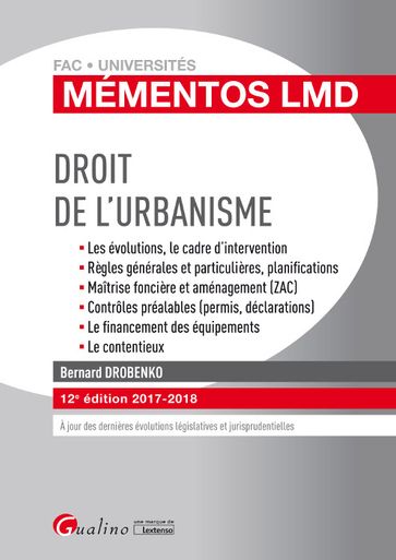 Mémentos LMD - Droit de l'urbanisme 2017-2018 - 12e édition - Bernard Drobenko