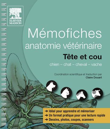 Mémofiches anatomie vétérinaire - Tête et cou - Claire Douart - John Scott & Co - Rebecca Saunders