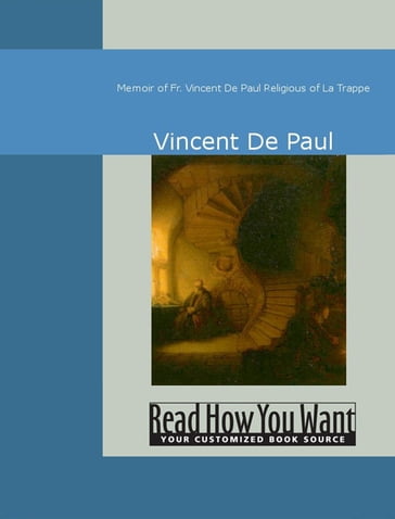 Memoir of Fr. Vincent De Paul: Religious of La Trappe - Vincent De Paul