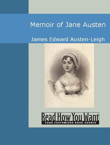 Memoir of Jane Austen - James Edward Austen-Leigh