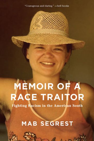 Memoir of a Race Traitor - Mab Segrest