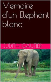 Memoire d un Elephant blanc