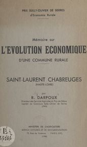 Mémoire sur l évolution économique d une commune rurale : Saint-Laurent Chabreuges (Haute-Loire)