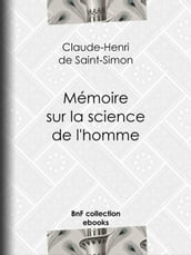 Mémoire sur la science de l homme