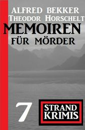 Memoiren für Mörder: 7 Strand Krimis