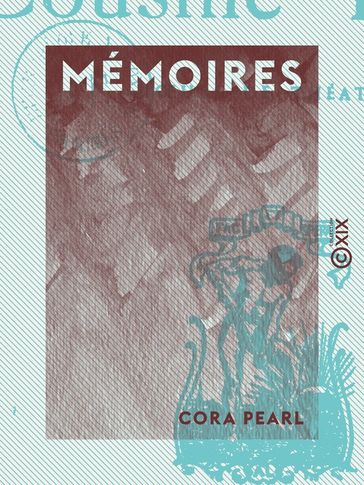 Mémoires - Cora Pearl