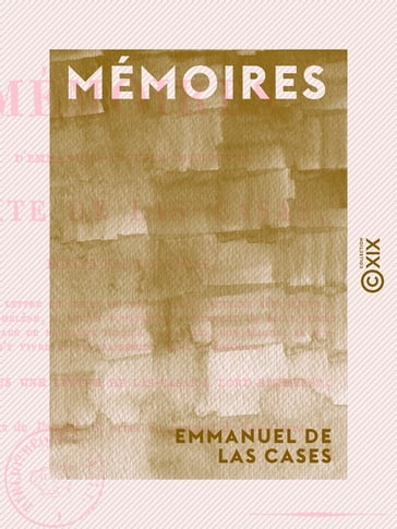 Mémoires - Emmanuel De Las Cases