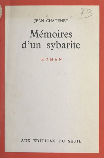 Mémoires d'un Sybarite - Jean Chatenet