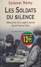 Mémoires d un agent secret de la France libre (2). Les soldats du silence : 19 juin 1942-fin novembre 1943