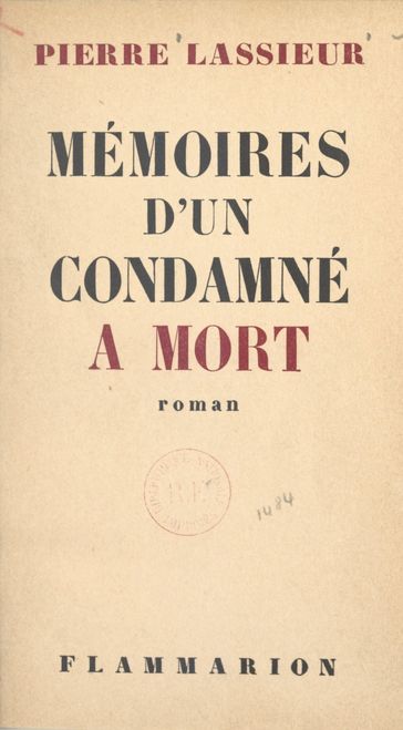 Mémoires d'un condamné à mort - Pierre Lassieur