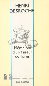 Mémoires d un faiseur de livres : Entretiens et correspondances avec Thierry Paquot (août 1991)