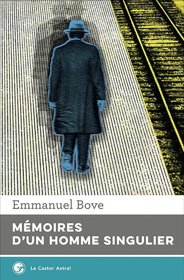 Mémoires d'un homme singulier - Emmanuel Bove