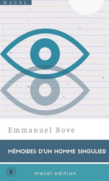 Mémoires d'un homme singulier - Emmanuel Bove