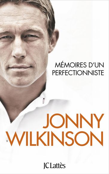 Mémoires d'un perfectionniste - Jonny Wilkinson