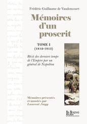 Mémoires d un proscrit, Tome 1 (1812-1815)
