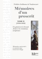 Mémoires d un proscrit, Tome 2 (1816-1834)