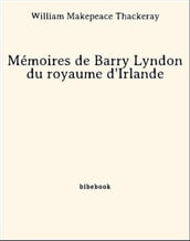 Mémoires de Barry Lyndon du royaume d Irlande