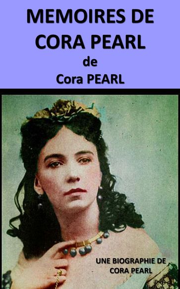 Mémoires de CORA PEARL - Cora Pearl