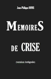 Mémoires de Crise (Version intégrale) (Enhanced Version)