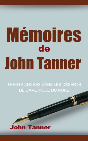 Mémoires de John Tanner - Ernest de Blosseville - John Tanner